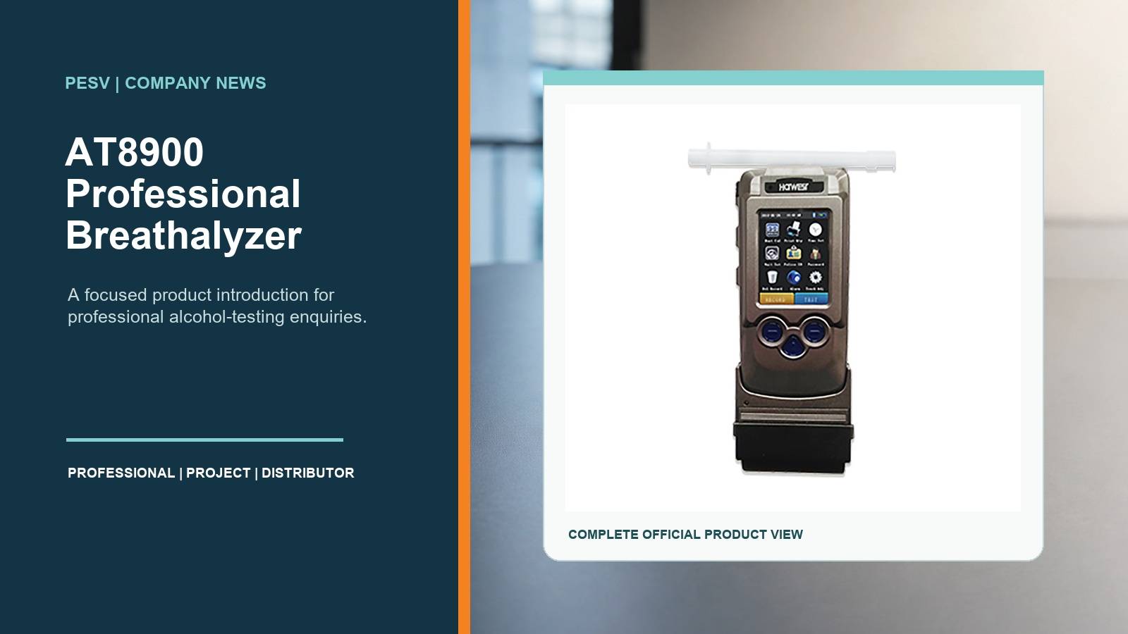 PESV Introduces AT8900 Professional Breathalyzer for Professional Alcohol Testing Enquiries