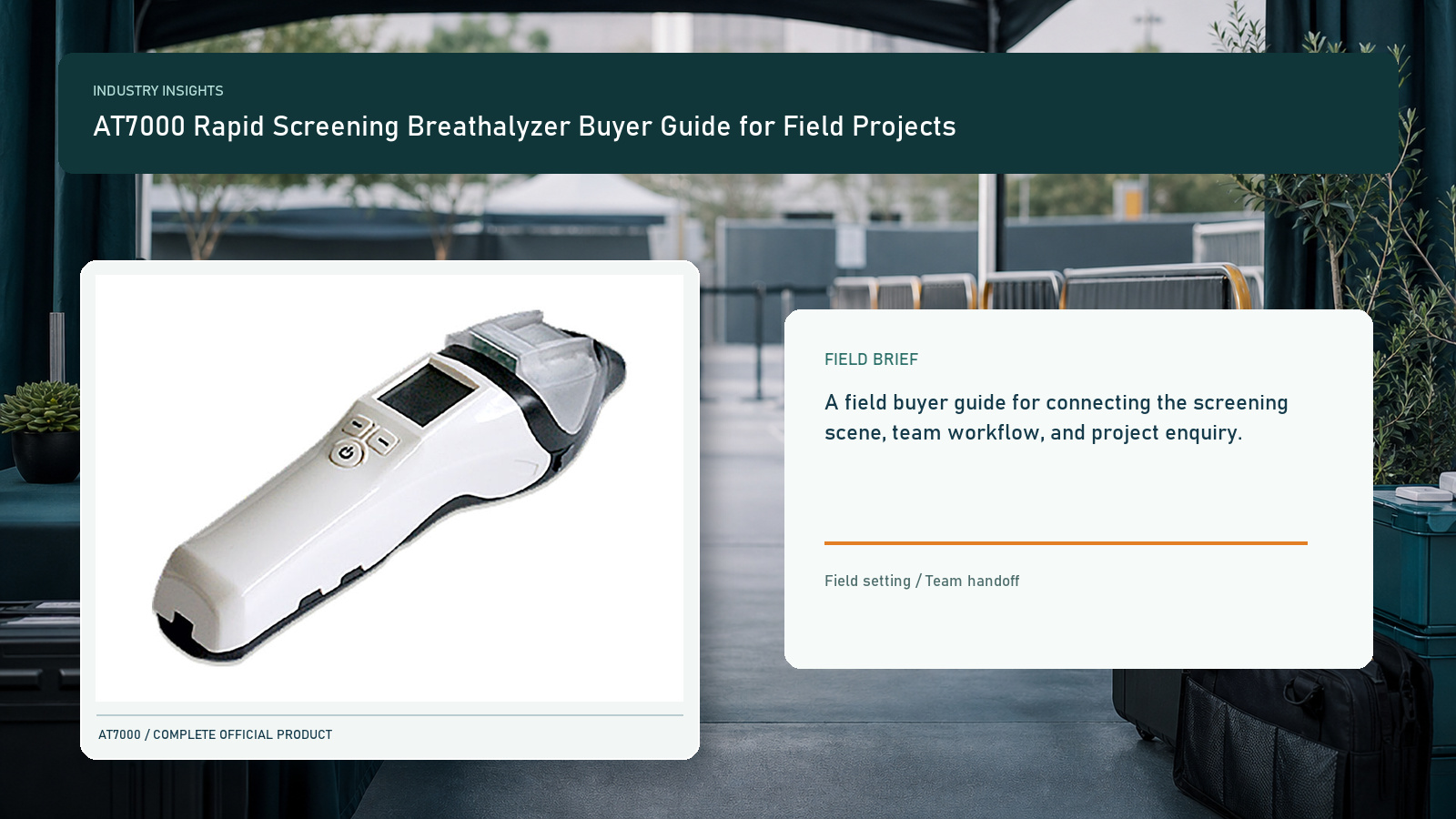 AT7000 Rapid Screening Breathalyzer Buyer Guide for Field Projects