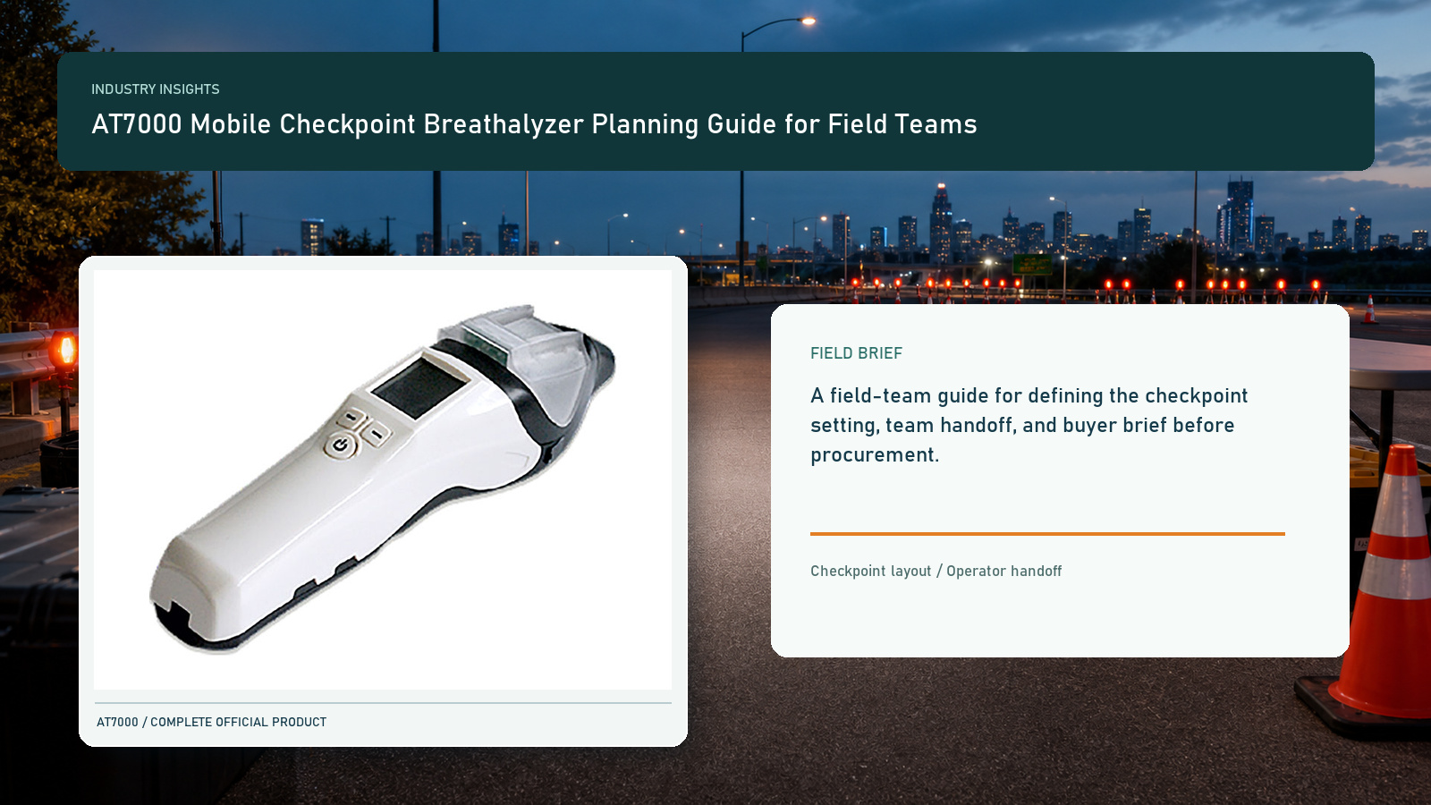 AT7000 Mobile Checkpoint Breathalyzer Planning Guide for Field Teams