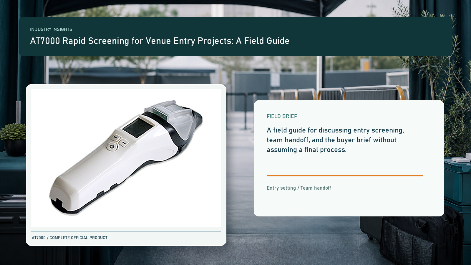AT7000 Rapid Screening for Venue Entry Projects: A Field Guide