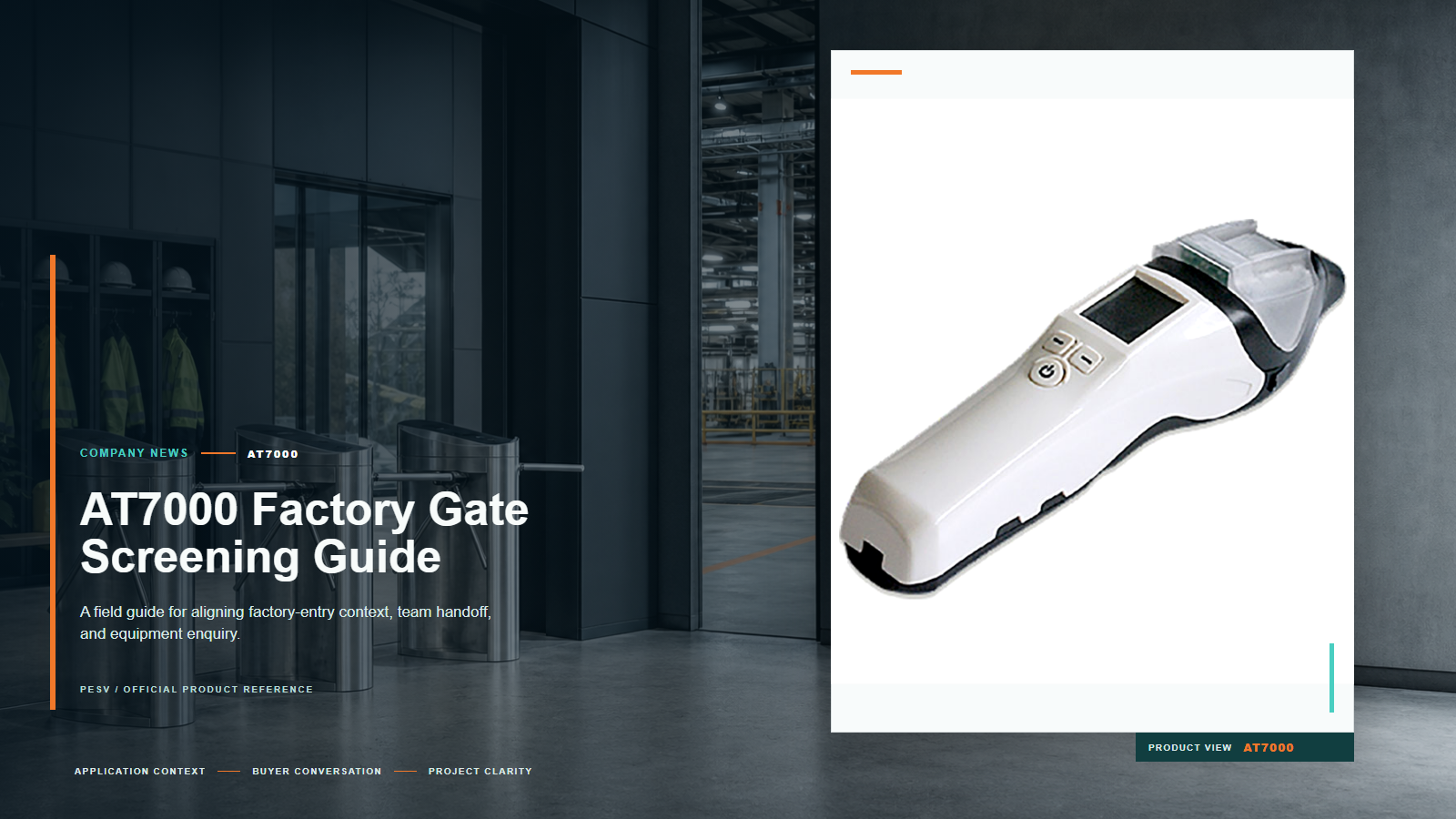 AT7000 Factory Gate Screening Guide for Project Teams